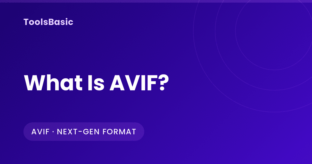 What Is AVIF? Support, AVIF vs WebP vs JPEG, and How to Open It