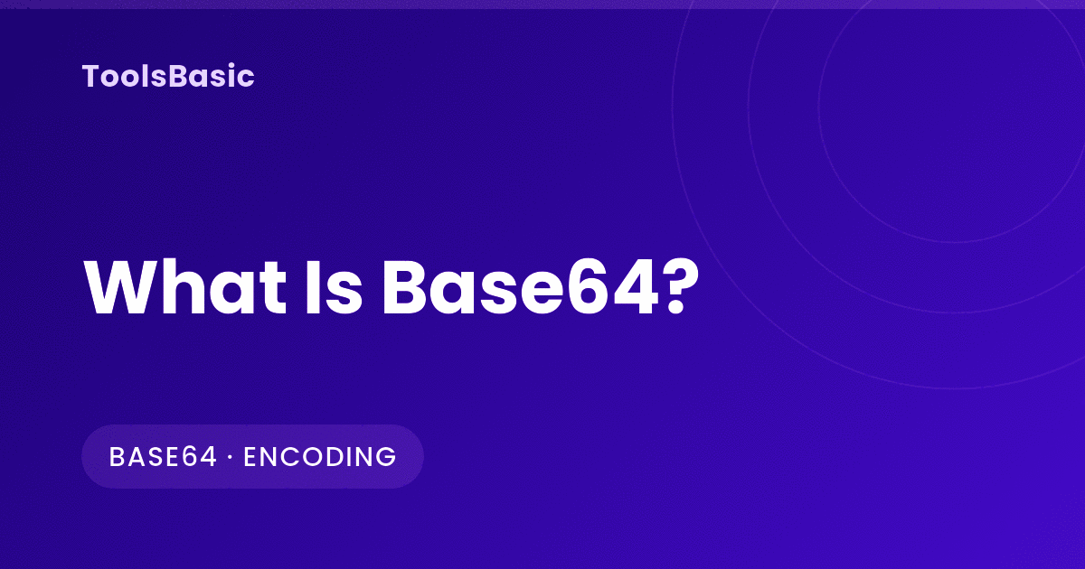 What Is Base64? How Base64 Encoding Works and Where It Goes Wrong