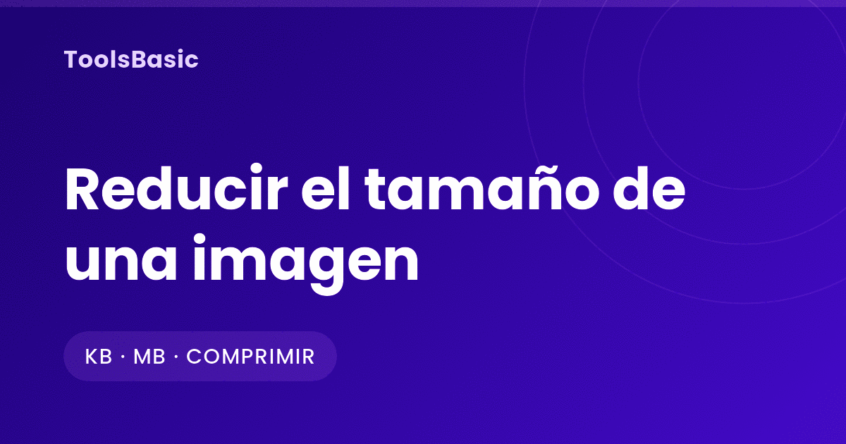 Cómo reducir el tamaño de una imagen sin perder calidad