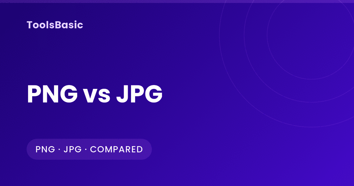 PNG vs JPG: The Real Differences and Which Format to Use When