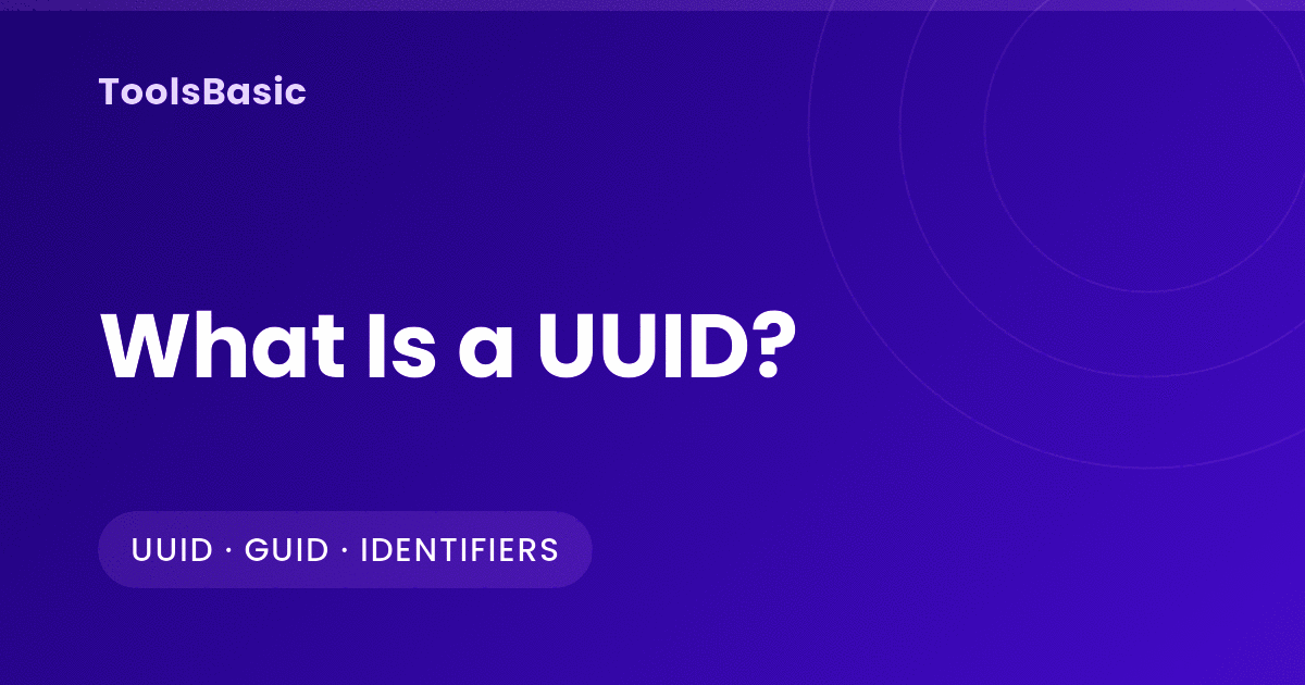 What Is a UUID? Versions, Collision Odds and Use as a Database Key