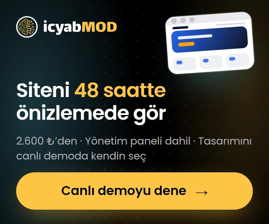icyabmod — işletmene 2.600 ₺'den web sitesi, tasarımını canlı demoda seç